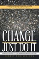 Change-Just Do It: Productivity Training Kit Cum OSP Business Strategy Card Game 1504339924 Book Cover