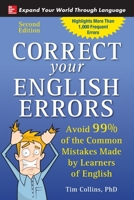 Correct Your English Errors: How to Avoid 99% of the Common Mistakes Made by Learners of English 1260019217 Book Cover