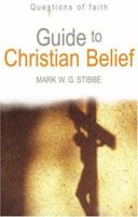 Guide to Christian Belief (Questions of Faith) 159856224X Book Cover