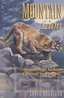 Mountain Lion: An Unnatural History of Pumas and People 0811710440 Book Cover