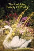 The Unfolding Beauty Of Poetry 1435711173 Book Cover