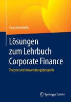 Lösungen zum Lehrbuch Corporate Finance: Theorie und Anwendungsbeispiele 3658345330 Book Cover