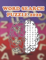 Word search puzzle 2020: Word search puzzle 2020 books for adults and kids lovers with 30 pages B088XQGVH2 Book Cover