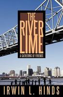 The River Lime: A Gathering of Friends 1426935730 Book Cover