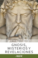 Gnosis, Misterios y Revelaciones: Edición Blanco y Negro (Colección AGEAC online 3) B08WZGRYMZ Book Cover