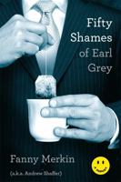 Fifty Shames of Earl Grey: A Parody 0306821990 Book Cover