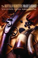 The Buffalo Hunters: The Story of the Hide Men 0803258836 Book Cover