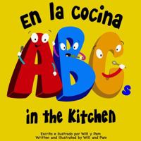 ABC’s in the Kitchen: ABC’s en la Cocina 1792389523 Book Cover
