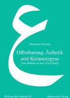 Offenbarung, Asthetik Und Koranexegese: Zwei Studien Zu Sure 18 (Al-Kahf) 3447102748 Book Cover