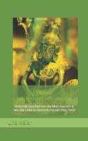 Überall hab ich nach MIR gesucht: Heilende Geschichten die Mut machen - und - wie die Liebe in meinem Herzen Platz fand B08XLGG954 Book Cover