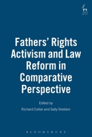 Fathers' Rights Activism and Law Reform in Comparative Perspective 1841136298 Book Cover