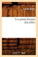 Les Patois Lorrains (A0/00d.1881) 2012579019 Book Cover