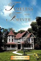 Timeless and Forever... 1609576152 Book Cover