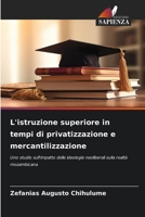 L'istruzione superiore in tempi di privatizzazione e mercantilizzazione (Italian Edition) 620942306X Book Cover