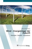Wind - Energieträger der Zukunft 3639443268 Book Cover
