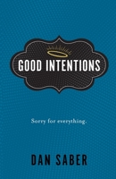 Good Intentions 1696444616 Book Cover