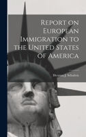 Report on European Immigration to the United States of America B0BNZLVW5F Book Cover