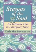 Seasons of the Soul: An Intimate God in Liturgical Times 0827234589 Book Cover