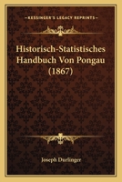 Historisch-Statistisches Handbuch Von Pongau (1867) 1167644611 Book Cover