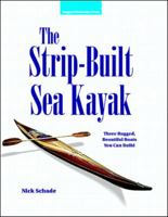 The Strip-Built Sea Kayak: Three Rugged, Beautiful Boats You Can Build 007057989X Book Cover