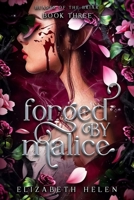 Forged by Malice (Standard Edition) (Beasts of the Briar, 3) 1464272220 Book Cover