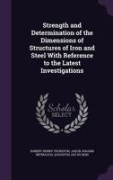 Strength and Determination of the Dimensions of Structures of Iron and Steel 0469029536 Book Cover