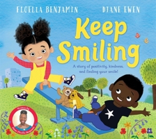 Keep Smiling: A Story of Positivity and Kindness from National Treasure Dame Floella Benjamin 1529095484 Book Cover
