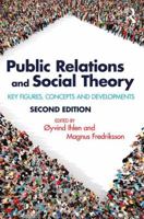 Public Relations and Social Theory: Key Figures, Concepts and Developments 1138281301 Book Cover