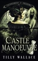 Castle Manoeuvre 1738584534 Book Cover