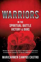 WARRIORS: In the Spiritual Battle Victory Is Ours 1498414958 Book Cover