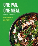 One: One Pan, One Hob, One Meal 0600640558 Book Cover