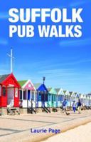 Suffolk Pub Walks: 20 Circular Short Walks 1846743990 Book Cover