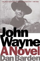 John Wayne: A Novel 038548710X Book Cover
