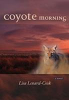 Coyote Morning: A Novel 0826334660 Book Cover