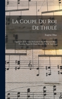 La coupe du roi de Thulé; opéra en trois actes de Louis Gallet & Édouard Blau. Partition piano et chant réduite par H. Salomon 1018578013 Book Cover