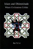 Islam and Dhimmitude: Where Civilizations Collide 1611472369 Book Cover