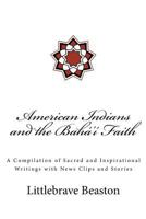 American Indians and the Bahá'í Faith 1974372677 Book Cover