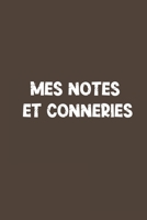 Mes notes et conneries: Carnet De Notes -120 Pages -6x9 pour �crire les habitudes Quotidiennes, Agenda, Cahier 1654395234 Book Cover