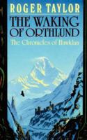 The Waking of Orthlund (Chronicles of Hawklan, Book 3) 1843192756 Book Cover