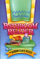 Uncle John's Bathroom Reader [the Audio]  (Uncle John's Bathroom Reader, #1)