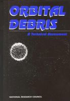 Orbital Debris: A Technical Assessment 0309051258 Book Cover