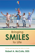 Bringing Smiles To Life: Giving and Receiving the Gift of a Smile 1599329786 Book Cover