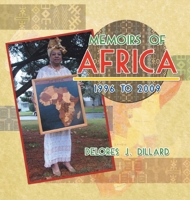 Memoirs of Africa, 1996 to 2009 1963851927 Book Cover