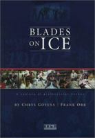 Blades on Ice: A Century of Professional Hockey 0968622003 Book Cover