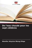 De l'eau chaude pour les sept célèbres (French Edition) 6208326230 Book Cover