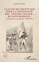 Lutte de Vincent Ogé pour la citoyenneté des gens de couleur" de Saint-Domingue": La perspective espagnole (1790-1791) (Recherches Amériques Latines) (French Edition) 2140340248 Book Cover