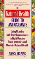 Natural Health Guide to Antioxidants 0553565796 Book Cover