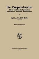 Die Pumpwerksarten: Steuer- Und Schaltmoglichkeiten Fur Alektrisch Betriebene Kreiselpumpen 3662239892 Book Cover