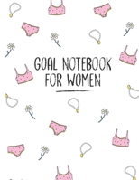 Goal Notebook For Women: Motivational And Inspirational Checklist Journal  - Helps To Keep Yourself Accountable Toward Your Dreams 1693616742 Book Cover