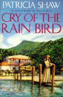 Cry of the Rain Bird 0747245258 Book Cover